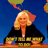 每日GIF(2021-03-09)的gif-Dont Tell Me What To Do Saturday Night Live GIF